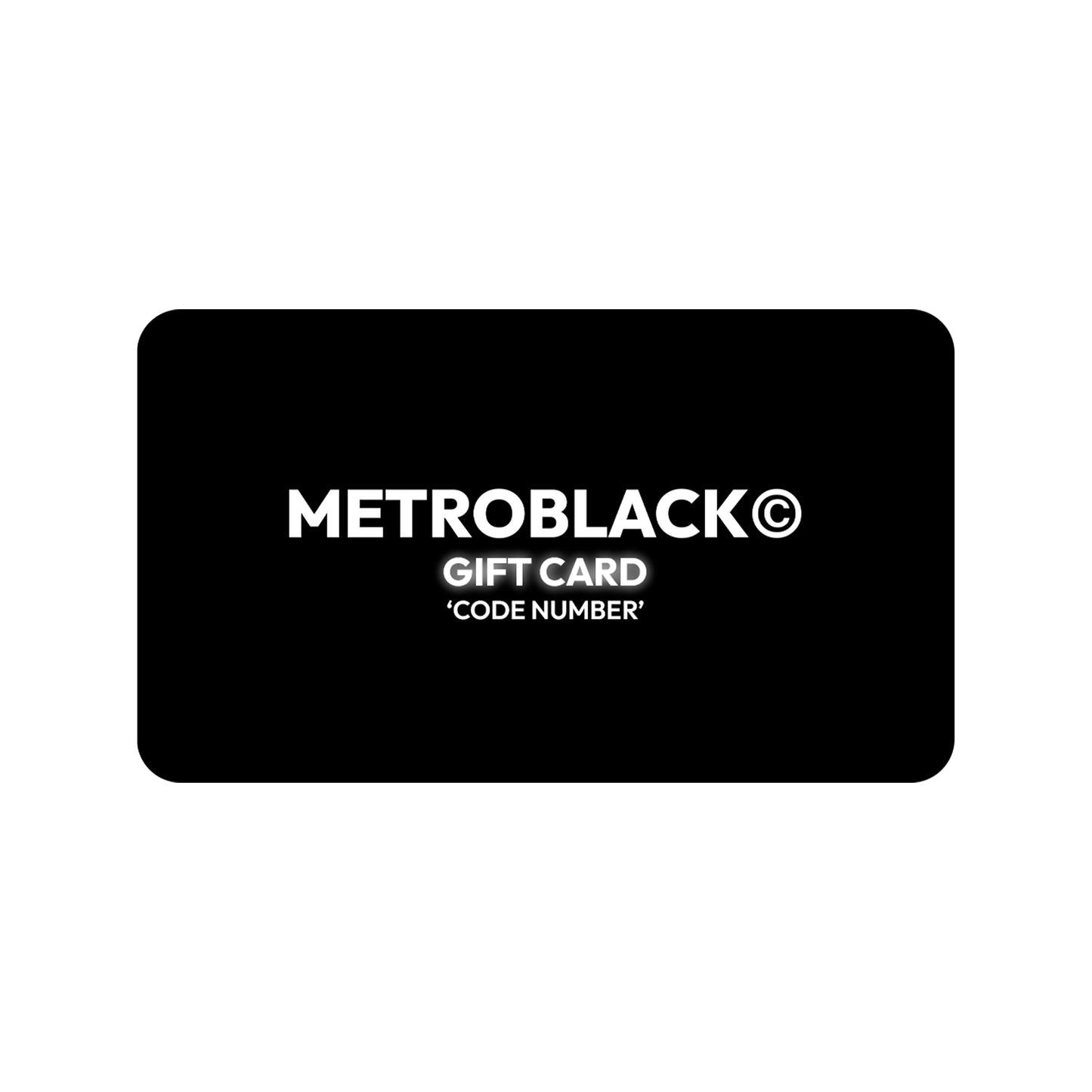 METROBLACK GIFT CARD
